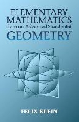 Elementary Mathmatics from an Advan (Dover Books on Mathematics) by Felix Klein