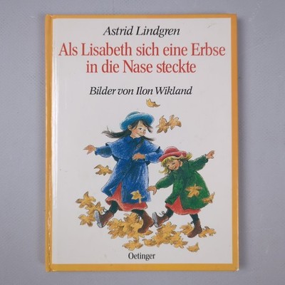 Als Lisabet sich eine Erbse in die Nase steckte - A. Lindgren