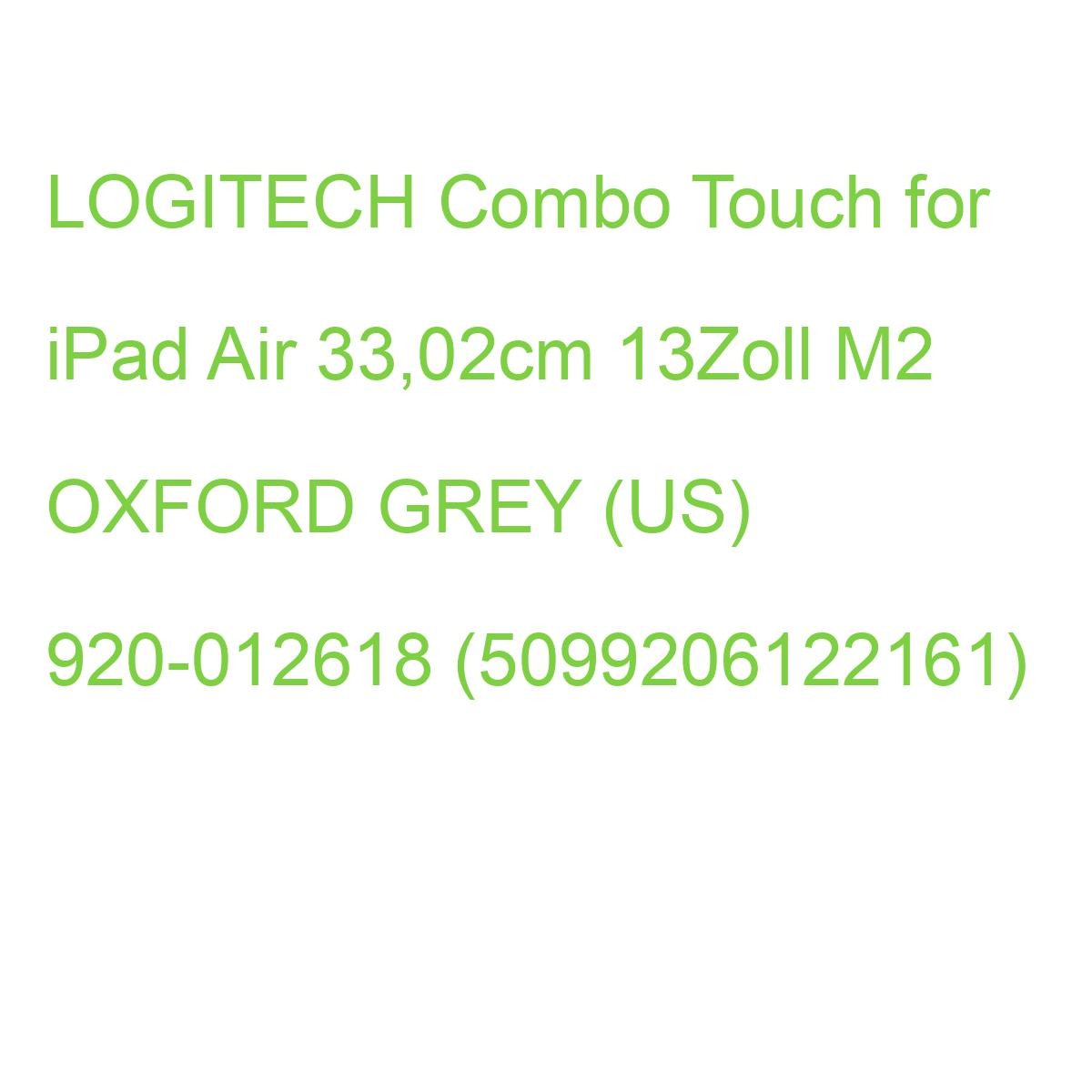 LOGITECH Combo Touch for iPad Air 33,02cm 13Zoll M2 OXFORD GREY (US) 920-012618