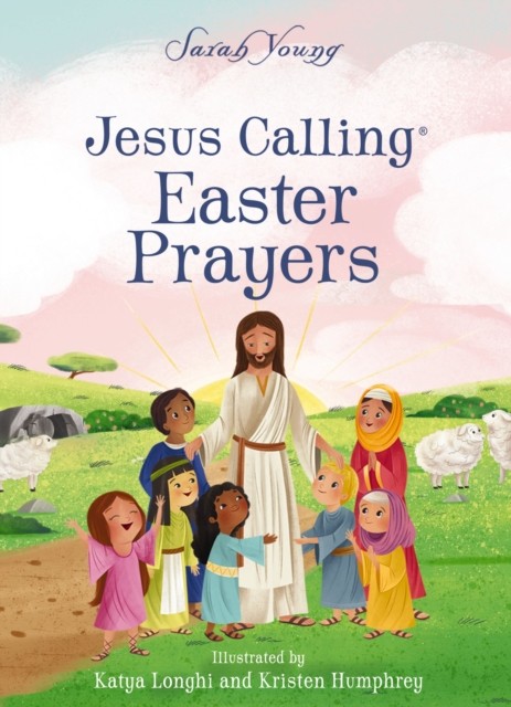 Jesus Calling Easter Prayers by Sarah Young 9781400234462