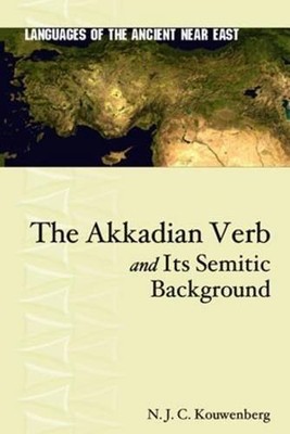 THE AKKADIAN VERB AND ITS SEMITIC BACKGROUND (LANGUAGES OF By N. J. C. NEW