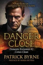 Danger Close: Domestic Extremist Threat 1 Comes Clean - Paperback - GOOD