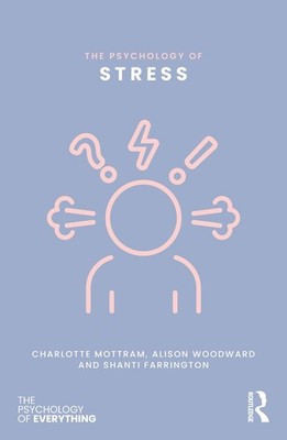 The Psychology of Stress by Charlotte Mottram Paperback Book