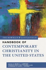 Rowman & Littlefield Handbook of Contemporary Christianity in the United Stat...