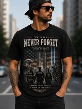 We Will Never Forget 9/11 Memorial Shirt, September 11 2001 Tribute T-Shirt