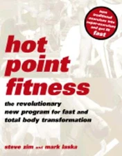 Hot Point Fitness: The Revolutionary New Program for Fast and Total Body by Zim