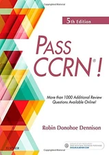 PASS CCRN®! - paperback Dennison DNP CNE NEA-BC NPD-BC, Robin Donohoe