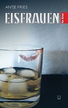 Eisfrauen: Ein Krimi von Fries, Antje | Buch | Zustand sehr gut