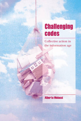Challenging Codes: Collective Action in the Information Age (Cambridge Cu - GOOD