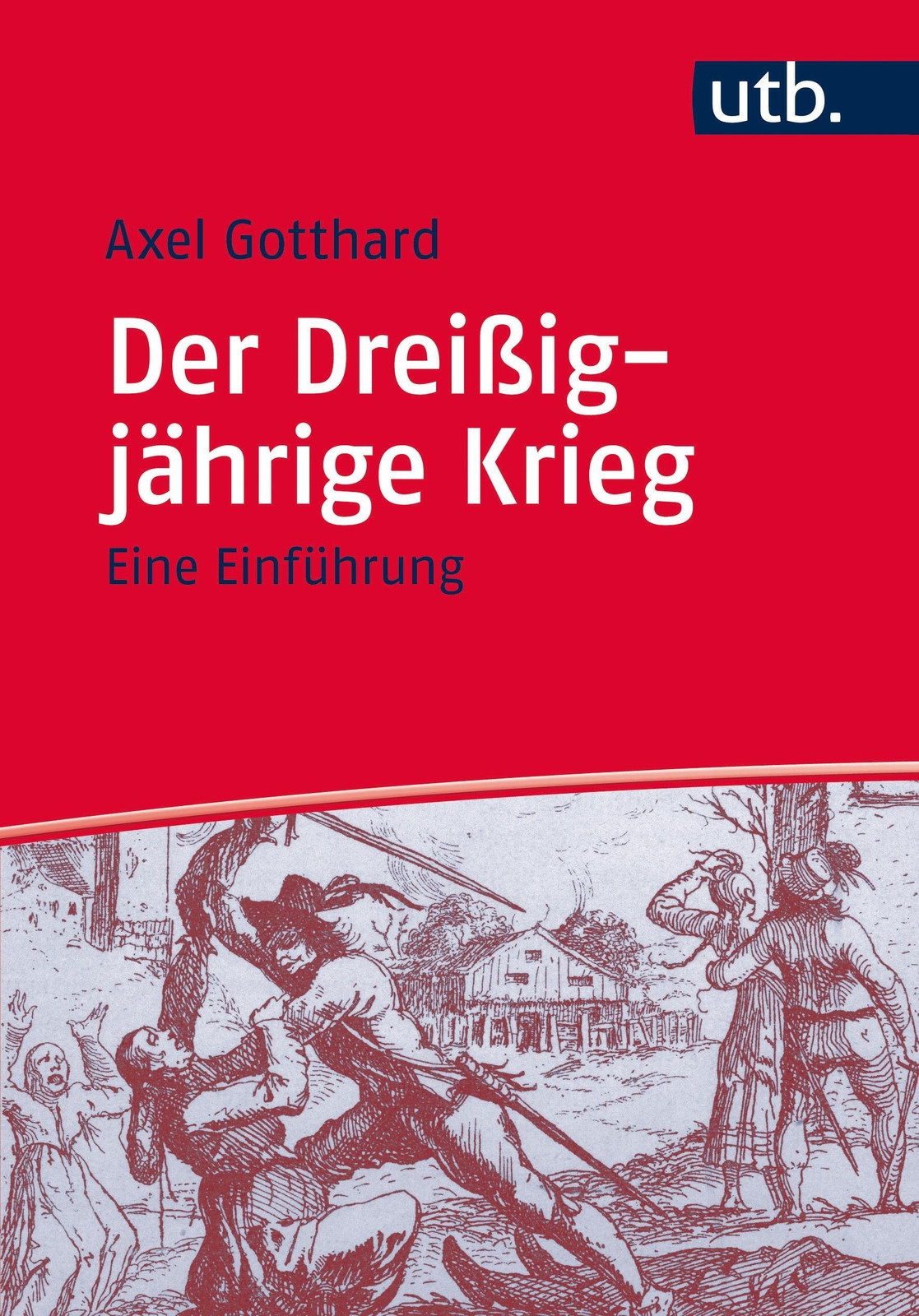 Thumbnail - Der Dreißigjährige Krieg | Eine Einführung | Axel Gotthard | Deutsch |