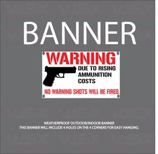 No Warning Shots Vinyl Banner Outdoor indoor security Gun Rifle NRA Armed Ammo
