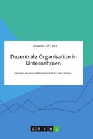 Dezentrale Organisation In Unternehmen. Prinzipien Der Sozialen Marktwirtschaft