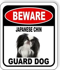 BEWARE JAPANESE CHIN GUARD DOG Metal Aluminum Composite Sign