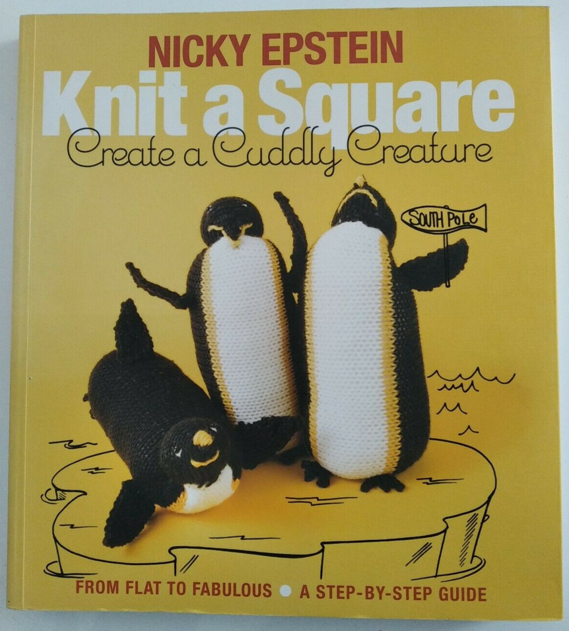 Knit a Square, Create a Cuddly Creature by Nick Epstein 2016 Paperback