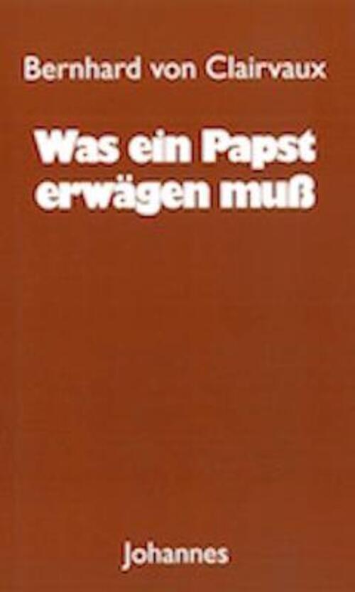 Thumbnail - Was Ein Papst Erwägen Muß De Consideratione Ad Eugenium Papam