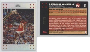 2007-08 Topps Chrome Refractor /999 Dominique Wilkins #94 HOF
