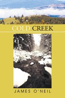 James O'neil | Cold Creek | Taschenbuch | Englisch (2015) | Xlibris