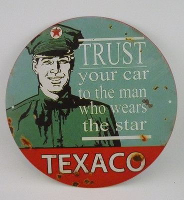 Texaco Trust Your Car To The Man Who Wears The Star Round Tin Sign 8 Inch