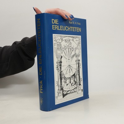Die Erleuchteten  |  Karl R. H. Frick