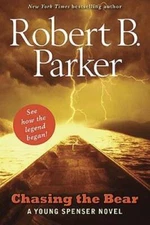 Chasing the Bear: A Young Spenser Novel - Paperback By Robert B. Parker - GOOD