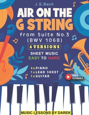 Air On The G String I J. S. Bach I 6 Versions - Sheet Music EASY to HARD: How to