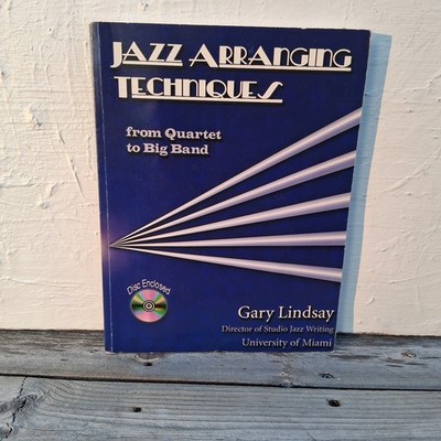 (NO CD) JAZZ ARRANGING TECHNIQUES FROM QUARTET TO BIG BAND  By Gary Lindsay