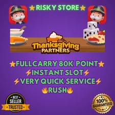 THANKSGIVING PARTNERS (Nov 25th) 🔥RUSH🔥 80K Point | ⚡Fast⚡ mono_poly_go