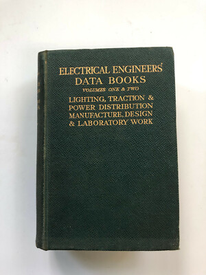 Electrical Engineers Data Books: Vol One & Two by E. B. Wedmore, Pub: Benn, 1925