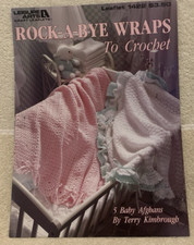 1992 Leisure Arts ROCK-A-BYE WRAPS 5 Crochet Afghans Pattern Booklet #1122 - GUC