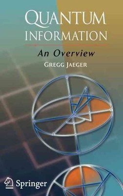 Quantum Information : An Overview, Hardcover by Jaeger, Gregg, Like New Used,...