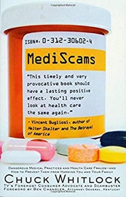Mediscams : Dangerous Medical Practices and Health Care Frauds -
