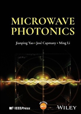 Microwave Photonics by Jianping Yao (English) Hardcover Book