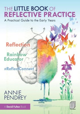 The Little Book of Reflective Practice A Practical Guide to the Early Years Buch