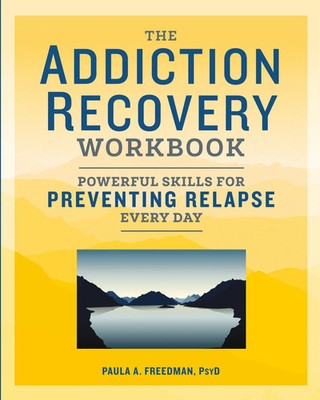 The Addiction Recovery Workbook | Paula A. Freedman | Englisch | Taschenbuch