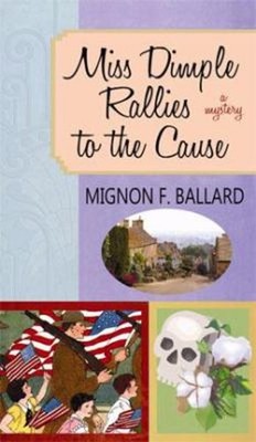 Miss Dimple Rallies to the Cause Hardcover Mignon F. Ballard