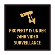 Property is Under 24HR Video Surveillance Sign w/ Tape Black Gold - Large