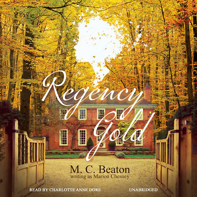 Regency Gold by M. C. Beaton 2014 Unabridged CD 9781483039763