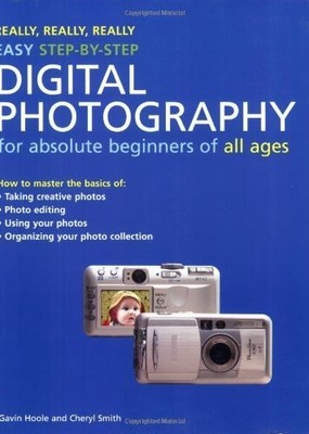 Really Really Really Easy Step by Step Digital Photo by Smith, Cheryl 184537245X