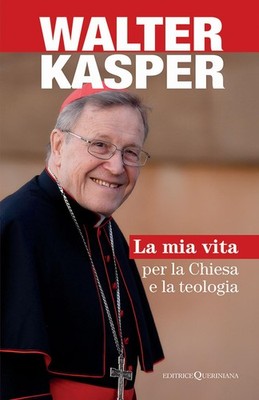 Walter Kasper La mia vita per la Chiesa e la teologia (Paperback)
