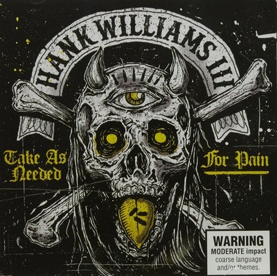 Hank Williams III Take As Needed For Pain (CD)