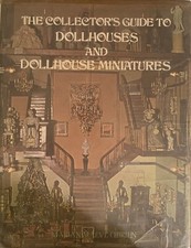 The Collector's Guide to Dollhouses by Marian Maeve O'Brien 1974 First Edition