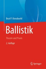 Ballistik Theorie und Praxis Beat P. Kneubueh...