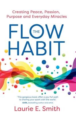 The Flow Habit, Laurie E Smith,  Paperback
