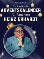 Der Inoffizielle Adventskalender FüR Fans Von Heinz Erhardt Aaron Schmitt