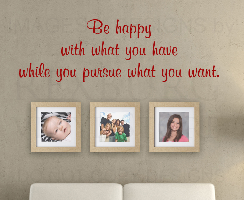 Vinyl Wall Decal Sticker Art Mural Lettering Be Happy with What You Have I18