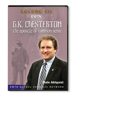 G K CHESTERTON APOSTLE OF COMMON SENSE 7 W/Dale Ahlquist  * AN EWTN DVD