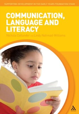 Communication, Language and Literacy (Supporting Development in 