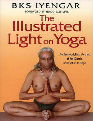 ++The Illustrated Light on Yoga by B. K. S. Iyengar (Paperback, 1993)
