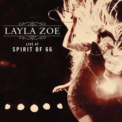 Layla Zoe: Layla Zoe - Live At Spirit Of 66 - Cable Car  - (CD...