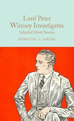 Lord Peter Wimsey Investigates: Selected Short Stories by Dorothy L. Sayers...